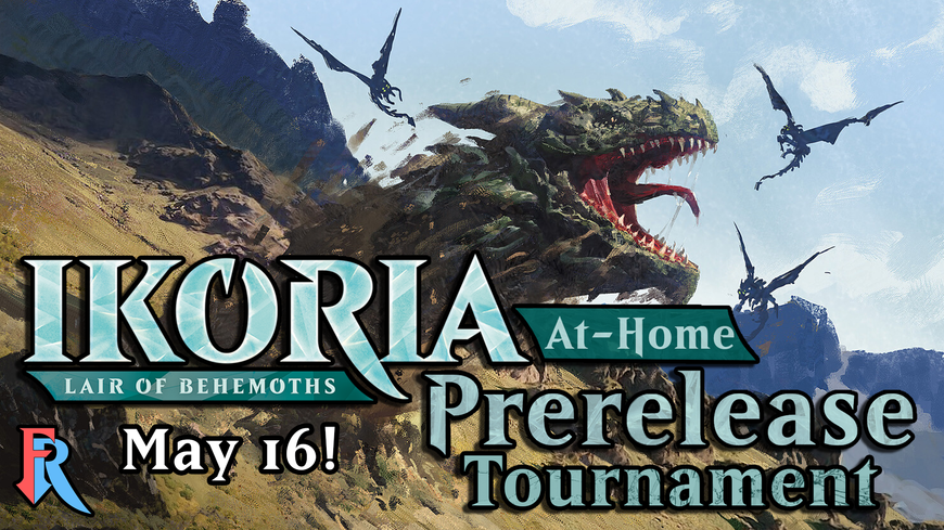 Ikoria Prerelease-At-Home Tournament!