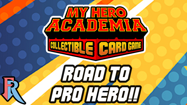 Road to Pro Hero!! My Hero Academia CCG!